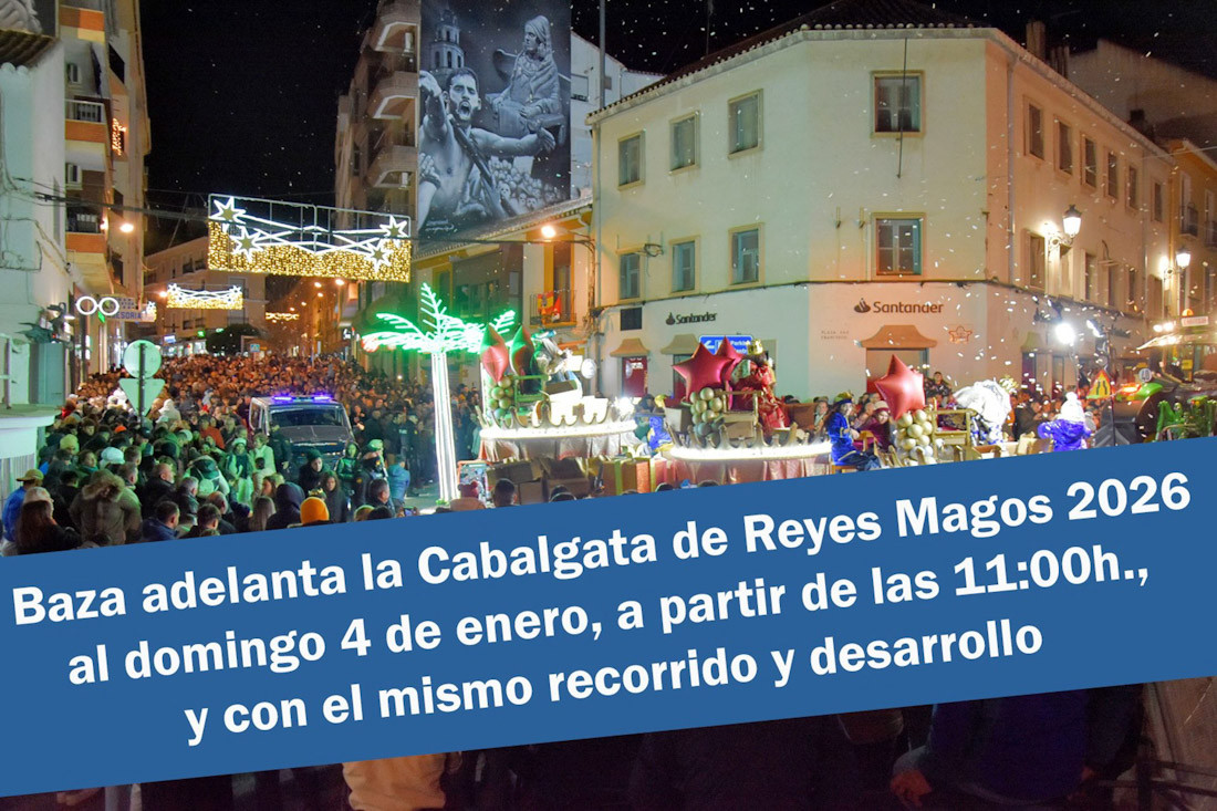 Anuncio del Ayuntamiento de Baza con el adelantamiento de la Cabalgata a la mañana del domingo 4 de enero (AYUNTAMIENTO DE BAZA)